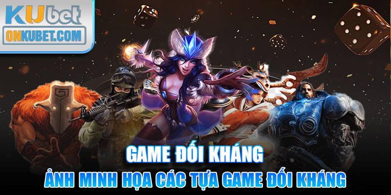 Ảnh minh họa các tựa game đối kháng