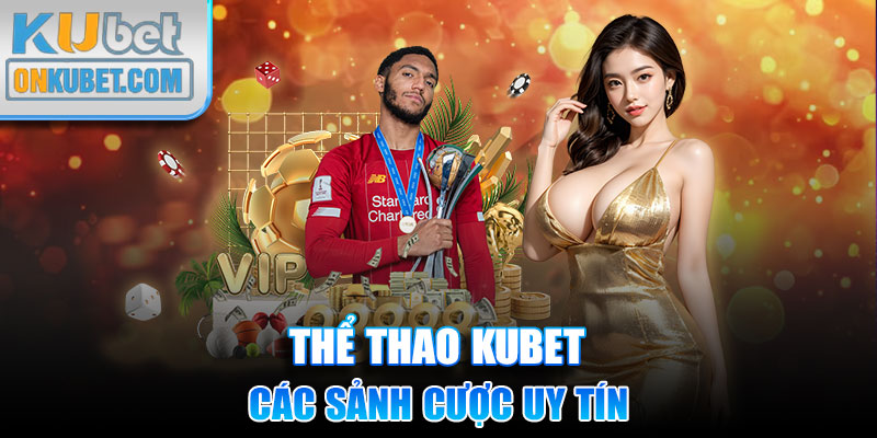 Các sảnh cược uy tín