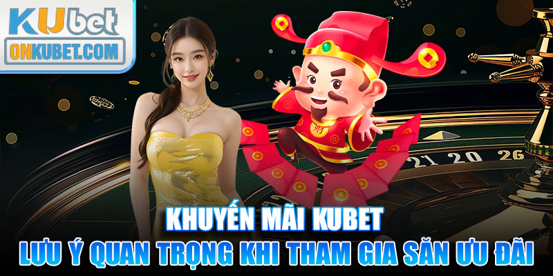 Một vài lưu ý quan trọng khi tham gia săn ưu đãi