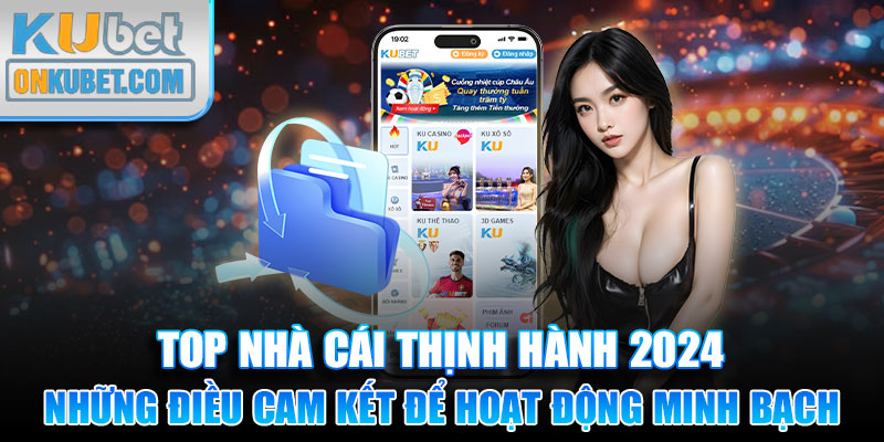 Những điều cần cam kết để hoạt động minh bạch tại KUBET