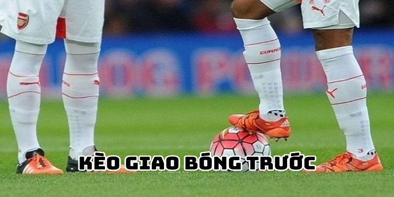 Kèo kick off là gì? Cách tính tiền thắng kèo giao bóng trước chi tiết