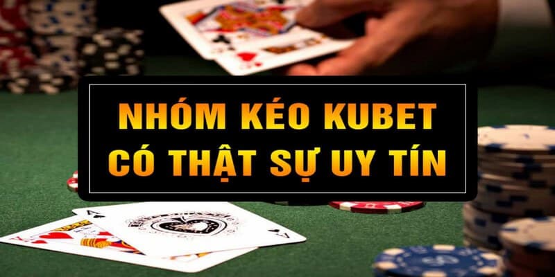 Khi bạn tham gia vào nhóm kéo KUBET sẽ được các chuyên gia tư vấn