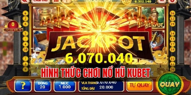 Hình thức quay thưởng tại sân chơi Kubet