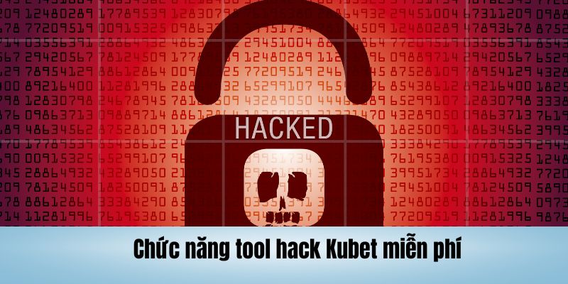 Những chức năng chính trong tool hack Kubet miễn phí