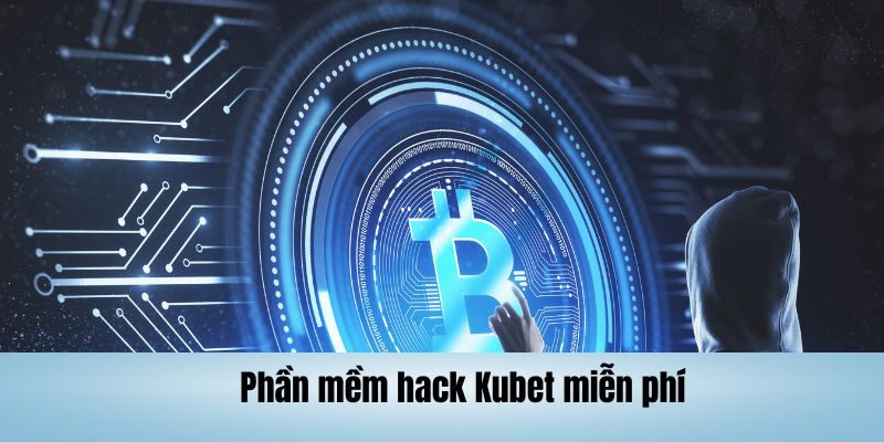 Phần mền hack tool hack Kubet miễn phí